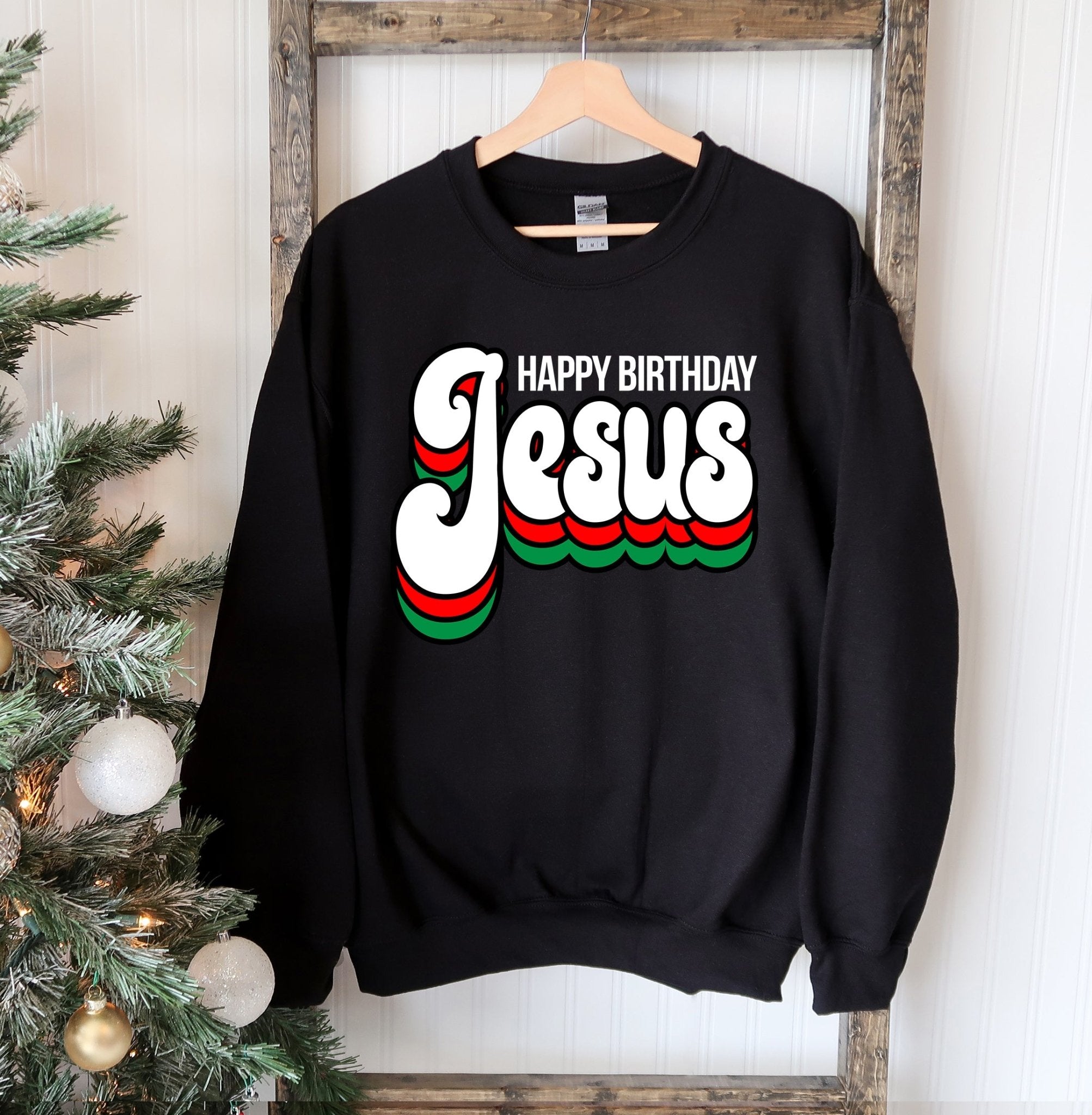 Happy Birthday Jesus Sweatshirt - Wear and Wander