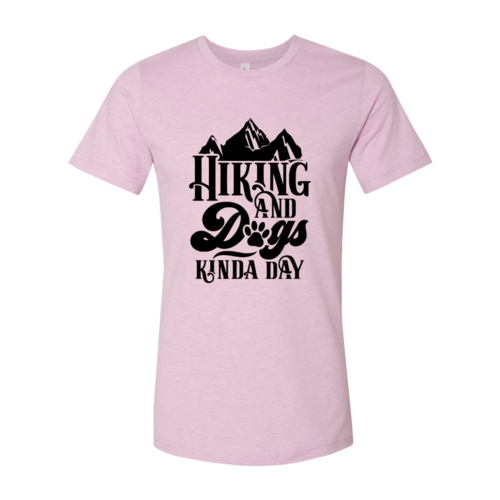 Hiking And Dogs Kinda Day Shirt - Wear and Wander