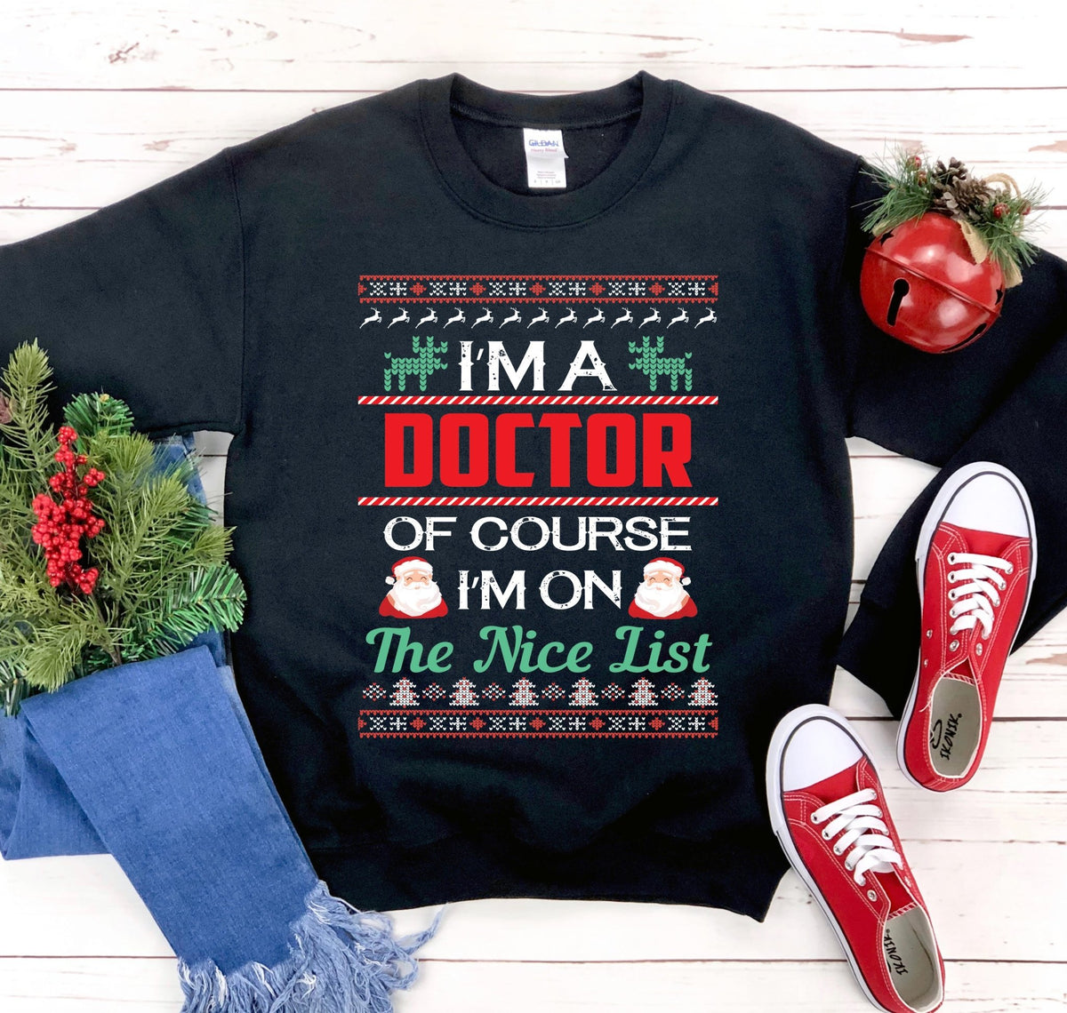 I Am A Doctor Christmas Sweatshirt - Wear and Wander