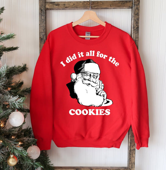 I Did It All For The Cookies Christmas Sweatshirt - Wear and Wander