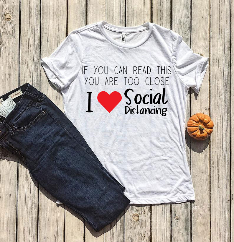 I Love Social Distancing T-shirt - Wear and Wander