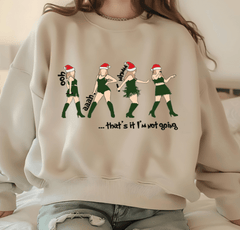 I'm not Going Sweatshirt - Wear and Wander