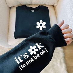 It's Ok to Not Be Ok Crew Neck - Wear and Wander