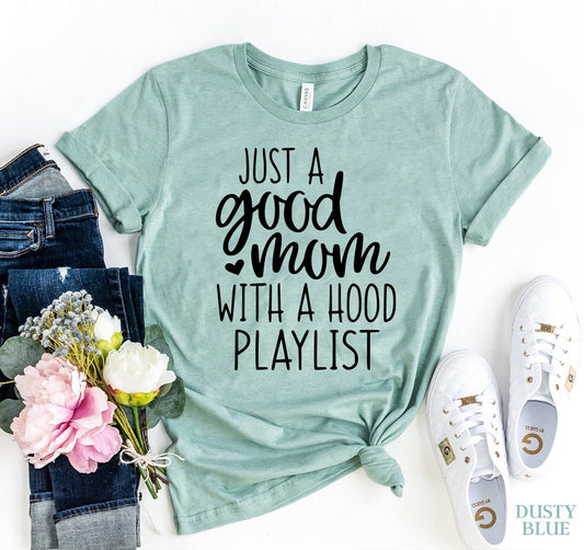 Just A Good Mom T-shirt - Wear and Wander