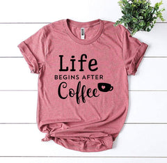 Life Begins After Coffee T-shirt - Wear and Wander