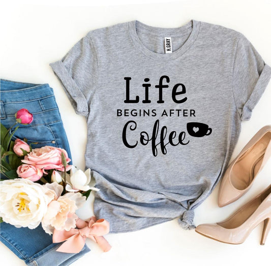 Life Begins After Coffee T-shirt - Wear and Wander