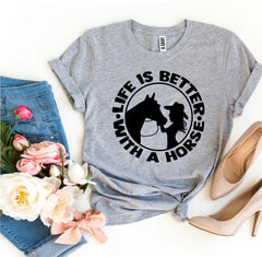 Life is Better With a Horse T-shirt - Wear and Wander