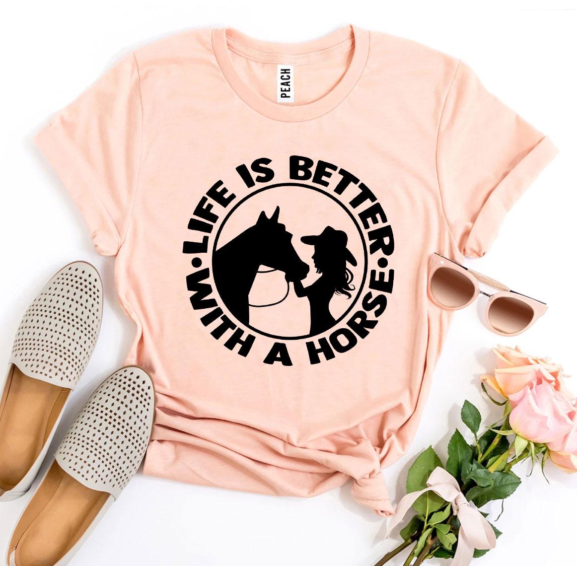 Life is Better With a Horse T-shirt - Wear and Wander