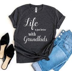 Life Is Just Better With Grandkids T-shirt - Wear and Wander