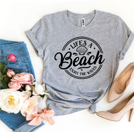 Life’s a Beach Enjoy The Waves T-shirt - Wear and Wander