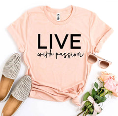Live With Passion T-shirt - Wear and Wander