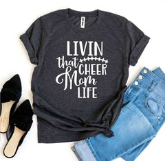 Livin That Cheer Mom Life T-shirt - Wear and Wander