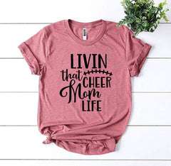Livin That Cheer Mom Life T-shirt - Wear and Wander