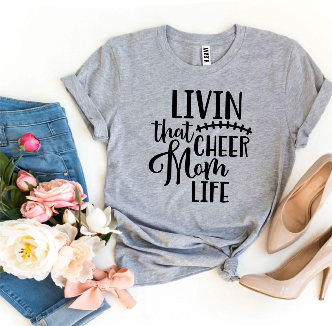 Livin That Cheer Mom Life T-shirt - Wear and Wander