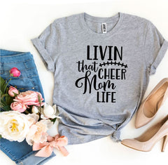 Livin That Cheer Mom Life T-shirt - Wear and Wander