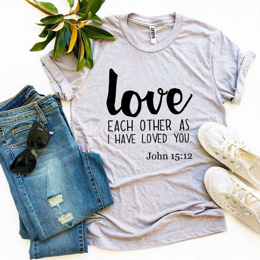 Love Each Other As I Have Loved You T-shirt - Wear and Wander