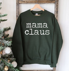 Mama Claus Christmas Sweatshirt - Wear and Wander