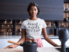 Mama Needs Coffee Shirt - Wear and Wander