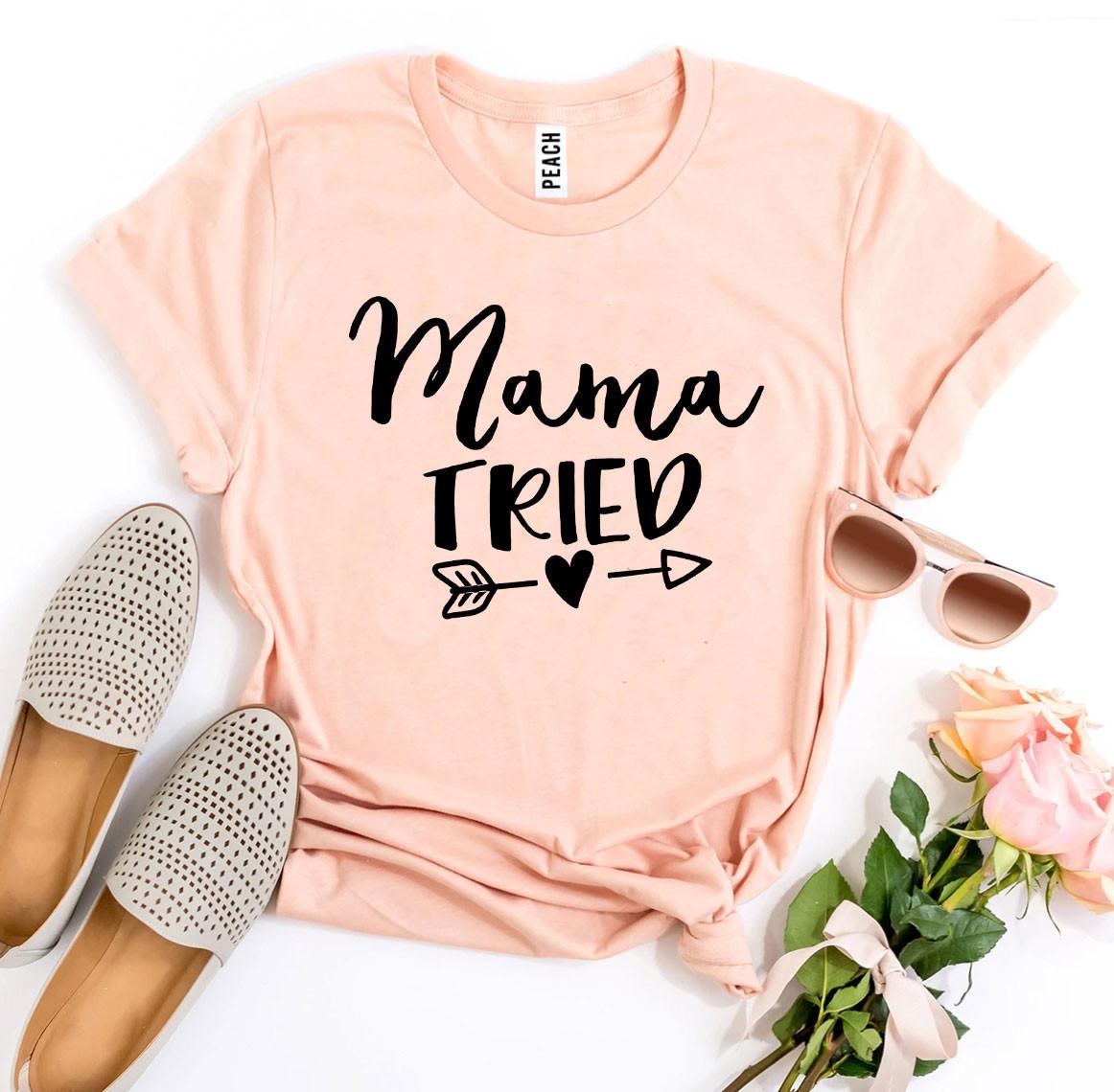 Mama Tried T-shirt - Wear and Wander