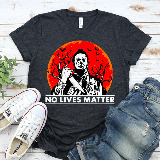 No Lives Matter Halloween T-shirt - Wear and Wander