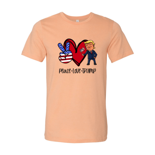 Peace Love Trump Shirt - Wear and Wander