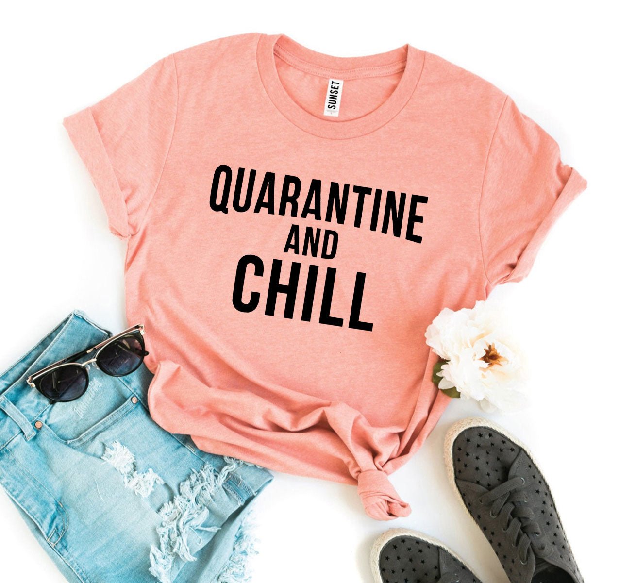 Quarantine & Chill T-shirt - Wear and Wander