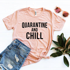 Quarantine & Chill T-shirt - Wear and Wander