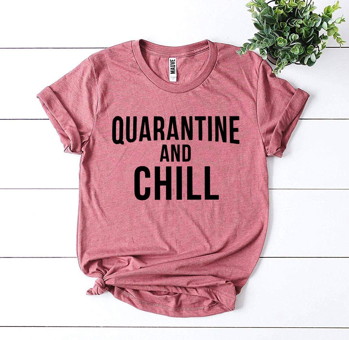 Quarantine & Chill T-shirt - Wear and Wander
