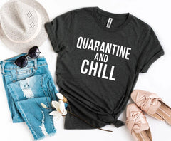 Quarantine & Chill T-shirt - Wear and Wander