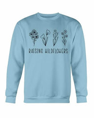 Raising Wildflowers Sweatshirt - Wear and Wander
