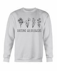 Raising Wildflowers Sweatshirt - Wear and Wander