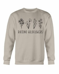 Raising Wildflowers Sweatshirt - Wear and Wander