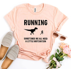 Running - Need a Little Motivation T-shirt - Wear and Wander