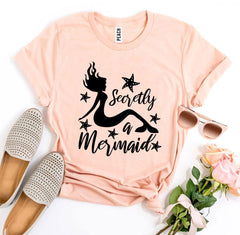 Secretly a Mermaid T-shirt - Wear and Wander