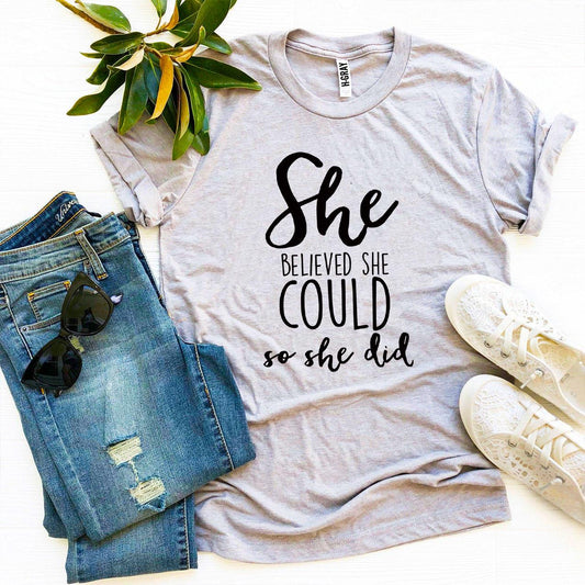 She Believed She Could So She Did T-shirt - Wear and Wander