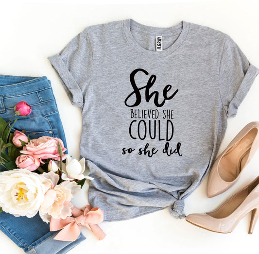 She Believed She Could So She Did T-shirt - Wear and Wander