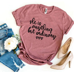 She Is Anything But Ordinary T-shirt - Wear and Wander