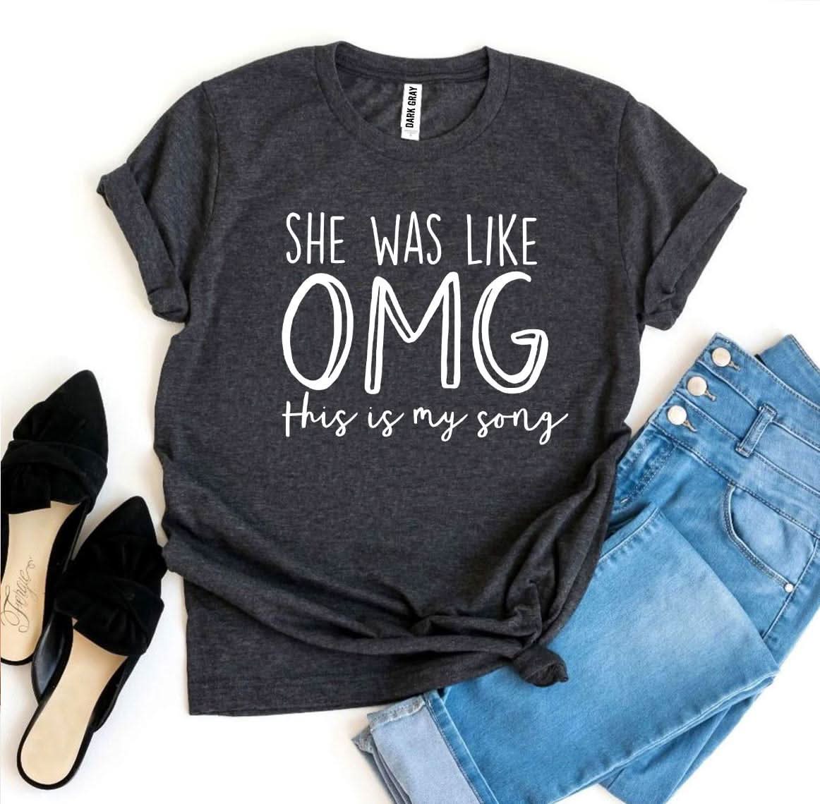 She Was Like OMG This Is My Song T-shirt - Wear and Wander