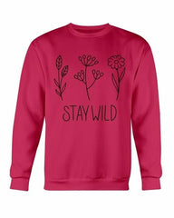 Stay Wild Sweatshirt - Wear and Wander