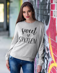 Sweet Sixteen Sweatshirt - Wear and Wander