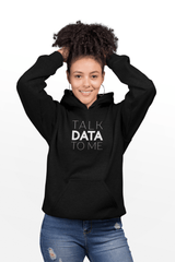 Talk Data To Me Women Hoodie - Wear and Wander