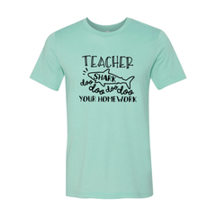 Teacher Shark Doo Doo Your Homework Shirt - Wear and Wander