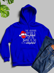 The Weather Outside is Frightful Hoodie - Wear n Wander