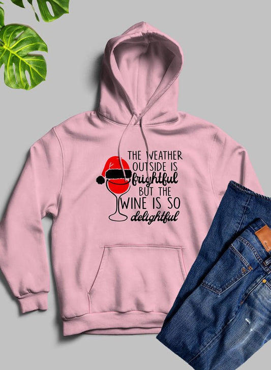 The Weather Outside is Frightful Hoodie - Wear n Wander