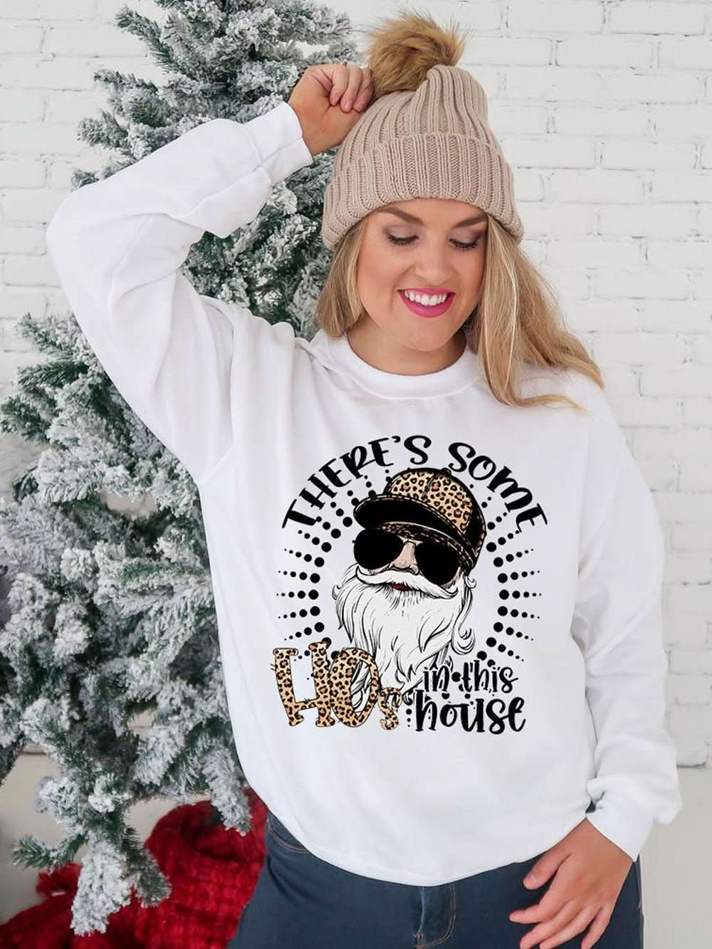 There's Some Ho in this House Sweatshirt - Wear and Wander