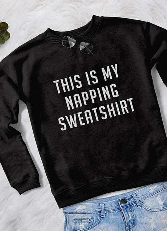 THIS IS MY NAPPING WOMEN SWEAT SHIRT - Wear and Wander