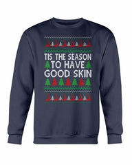 Tis the Season to have Good Skin Christmas Sweatshirt - Wear and Wander