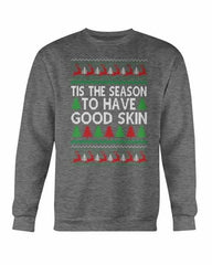 Tis the Season to have Good Skin Christmas Sweatshirt - Wear and Wander