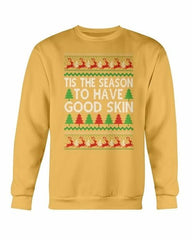Tis the Season to have Good Skin Christmas Sweatshirt - Wear and Wander