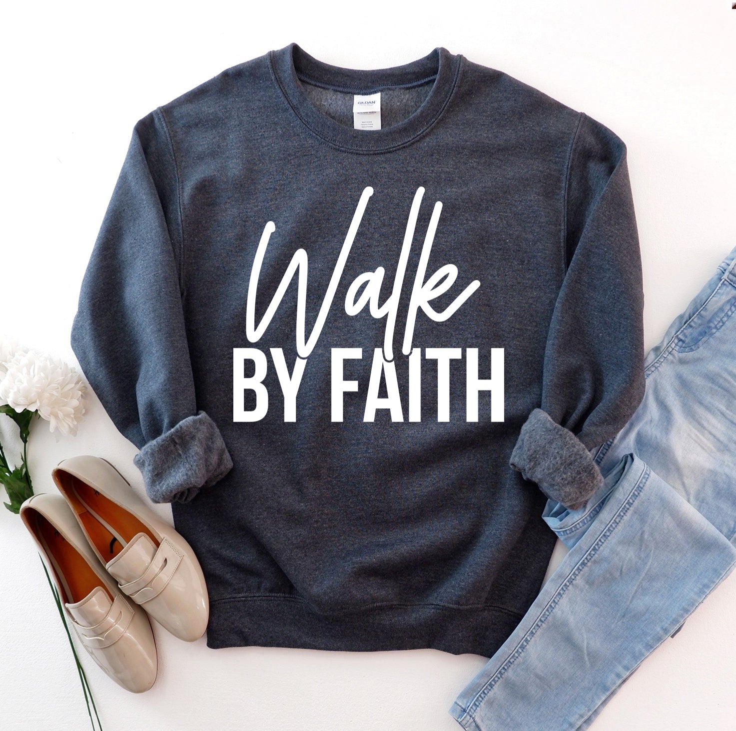 Walk By Faith Sweatshirt - Wear and Wander